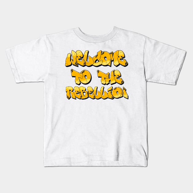 welcome to the rebellion Kids T-Shirt by Mima_SY